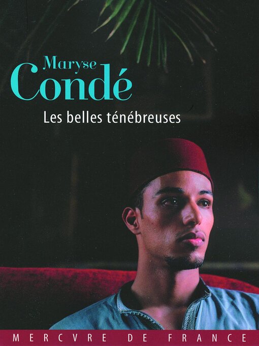 Title details for Les belles ténébreuses by Maryse Condé - Available